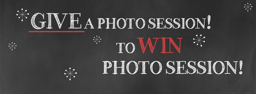 Give A Photo Session To Win A Photo Session